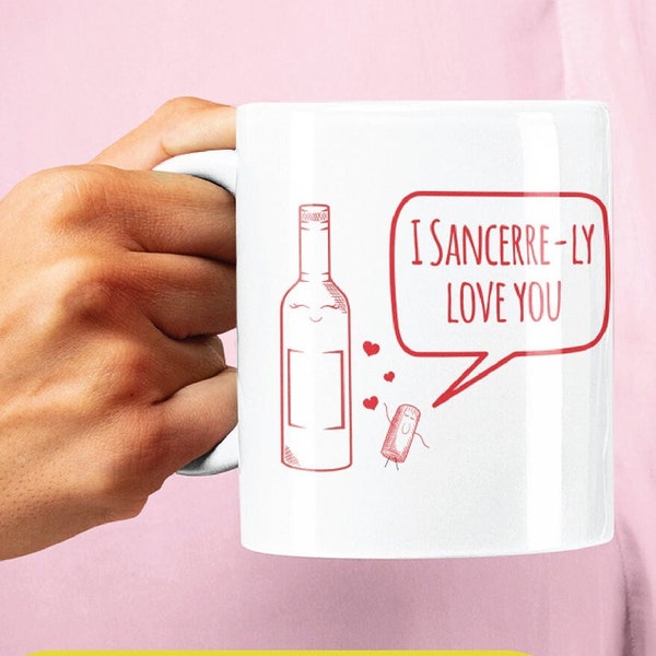 I Sancerre (ly) Love You Mug 11oz, Sancerre Sauvignon Blanc Lovers, Wine Lover Gift, Mother's Day Gift, Valentine's Day Gift for Her