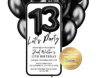 May include: Black and white birthday invitation with a smartphone design. The invitation features a large black number 13 made of balloons, the text "Let's Party", and the words "Jack Walker's 13th Birthday". The invitation also includes the date, time, and location of the party, as well as RSVP information.