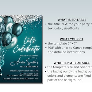 May include: A teal and silver birthday invitation with the text "Let's Celebrate." The invitation includes a cluster of teal balloons, a teal bow, and party details. The template is 5" x 7" and editable.