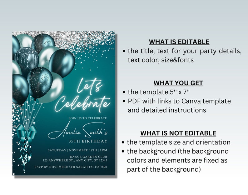 May include: A teal and silver birthday invitation with the text "Let's Celebrate." The invitation includes a cluster of teal balloons, a teal bow, and party details. The template is 5" x 7" and editable.