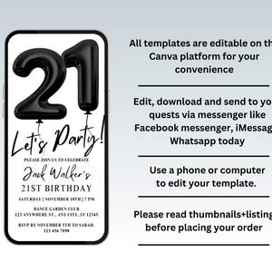 May include: A black and white digital invitation for a 21st birthday party. The invitation features a black balloon number 21 and the text "Let's Party!"  The invitation includes the name "Jack Walker's", the date "November 18th", the time "7 PM", the location "Dance Garden Club", and the address "123 Anywhere St., Any City, ST 12345".