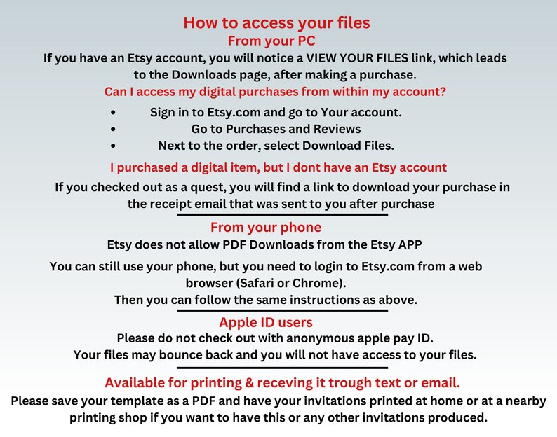 May include: A text-based guide on how to access digital files purchased on Etsy.com. The guide explains how to access files from a computer, phone, and Apple ID. It also mentions that Etsy does not allow PDF downloads from the Etsy app.