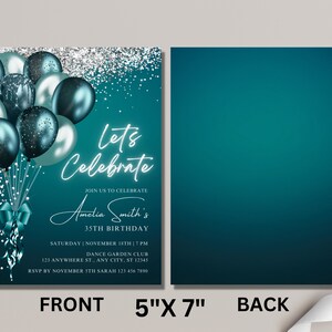 May include: A teal and silver birthday invitation with the text "Let's Celebrate" and "Amelia Smith's 35th Birthday." The front features balloons and a bow. The back is a solid teal color. The invitation measures 5" x 7".