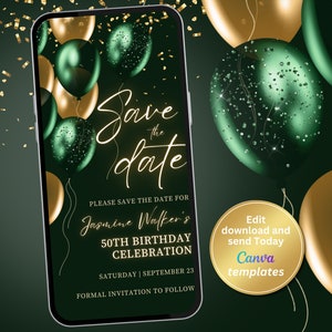 May include: A green and gold save the date invitation for a 50th birthday party. The invitation features a smartphone screen with a green background and gold confetti. The text "Save the date" is written in gold script. The text "Please save the date for Jasmine Walker's 50th Birthday Celebration" is written in black text. The date "Saturday | September 23" is written in black text. The text "Formal invitation to follow" is written in black text. A gold circle with the text "Edit download and send Today Canva templates" is in the bottom right corner.