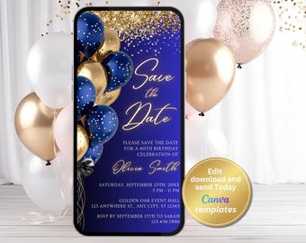 May include: A digital invitation on a smartphone screen, featuring a navy blue background with gold glitter and balloons. The text "Save the Date" is in elegant script, with event details below. A gold circle with "Edit download and send Today Canva templates" is in the corner.