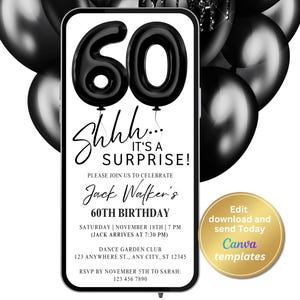 May include: A digital invitation for a 60th birthday celebration. The design features a black balloon-shaped "60" and the text "Shhh... IT'S A SURPRISE!" on a white background. Additional details include the name, date, time, and location.