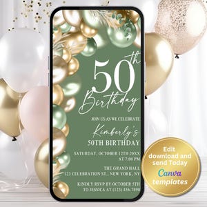 Könnte beinhalten: Eine digitale Einladung für eine 50. Geburtstagsfeier. Die Einladung wird auf einem Smartphone-Bildschirm angezeigt und zeigt einen grünen Hintergrund mit goldenen und grünen Luftballons. Der Text lautet "50th Birthday" und enthält Eventdetails. Ein goldener Kreis mit dem Text "Edit download and send Today Canva templates" befindet sich im Bild.