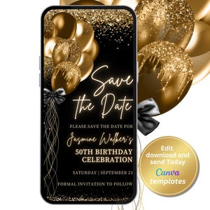 May include: A black and gold digital phone screen with a save the date invitation for Jasmine Walker's 50th birthday celebration. The invitation features gold balloons with black ribbons and the text "Save the Date" in a gold script font.