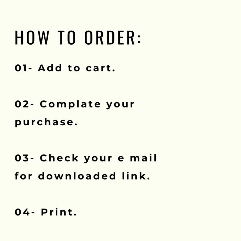 May include: How to order instructions: Add to cart, complete your purchase, check your email for a download link, and print.