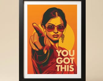 Indian Art Print - You Got This, Modern Desi Feminist Wall Decor (Digital Download)