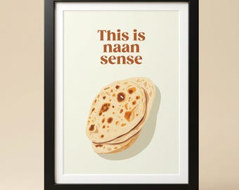 Naan Sense Indian Artwork Print: Funny Food Poster (Digital Download)