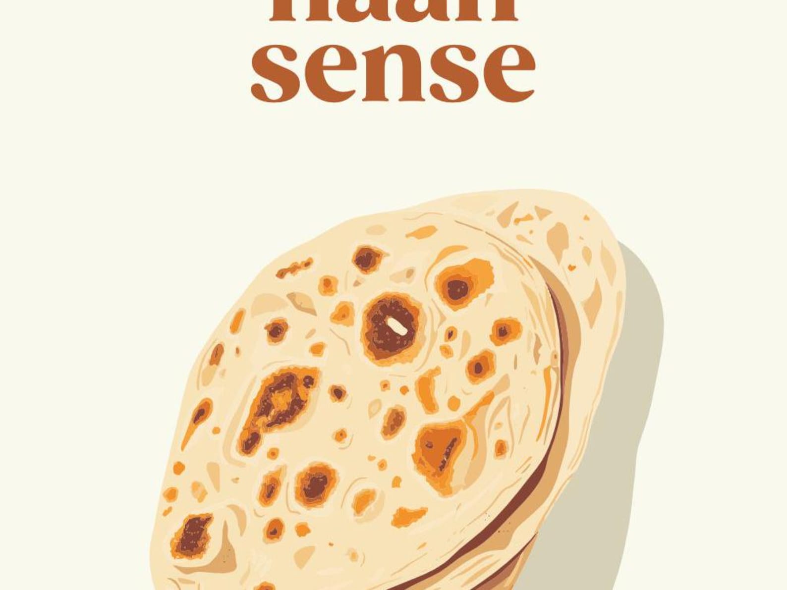 Nan Roti Poster Naan Sense Indian Artwork Print: Funny Food Poster (digital Download ...