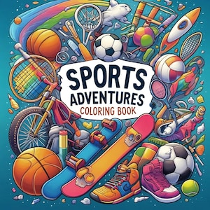 Sports Adventures Coloring Book – 15 Action-Packed Pages for Kids and Adults | Soccer, Basketball, Volleyball, Hockey & More!