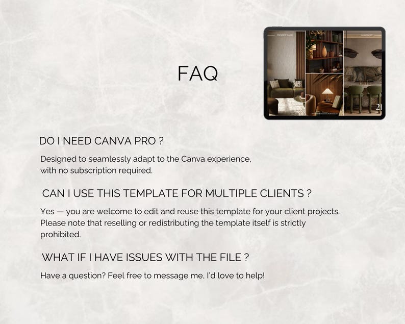 May include: A digital tablet displays a design template with interior design images. The text "FAQ" is at the top, with questions and answers about the template's use, including Canva Pro requirements and client usage.