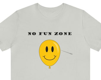 No Fun Zone - Short Sleeve Tee