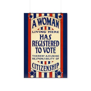 Vintage &quot;A Woman Living Here Has Registered to Vote&quot; Poster Reprint, 1919 (24&quot;x36&quot;)
