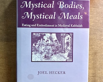 Mystical Bodies, Mystical Meals *Signed*