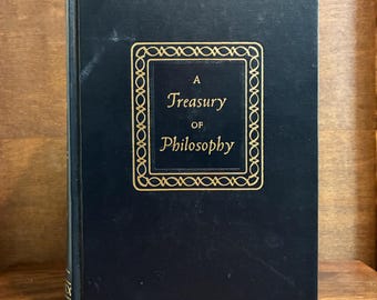 A Treasury of Philosophy: Volume I