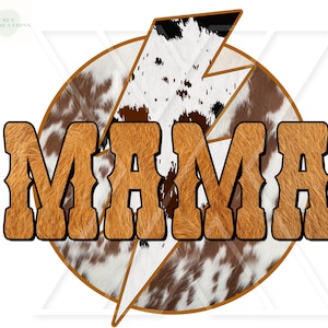 May include: A brown and white cowhide pattern with a lightning bolt design and the word "MAMA" in brown letters with a wood grain texture.