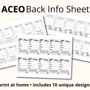 May include: White ACEO back info sheets with the text "ACEO Back Info Sheet" at the top. The sheets have spaces for details and include the text "print at home • includes 10 unique designs".
