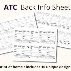 May include: White ATC Back Info Sheets with various designs. The sheets include spaces for information and feature the text "ATC Back Info Sheet" and "print at home • includes 10 unique designs."