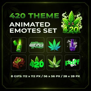 May include: A digital set of 420 theme animated emotes featuring a green leaf character, a lighter, a purple bong, a brownie, and text including 420 and puff. The set includes 8 GIFs in 112 x 112 px, 56 x 56 px, and 28 x 28 px dimensions.