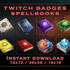 May include: Eight different Twitch badges in the shape of spellbooks. The badges are in various colors, including white, blue, purple, green, yellow, red, orange, and blue. The badges are arranged in a grid of two rows and four columns. The text "TWITCH BADGES SPELLBOOKS" is at the top of the image. The text "INSTANT DOWNLOAD 72x72 / 36x36 / 18x18" is at the bottom of the image.