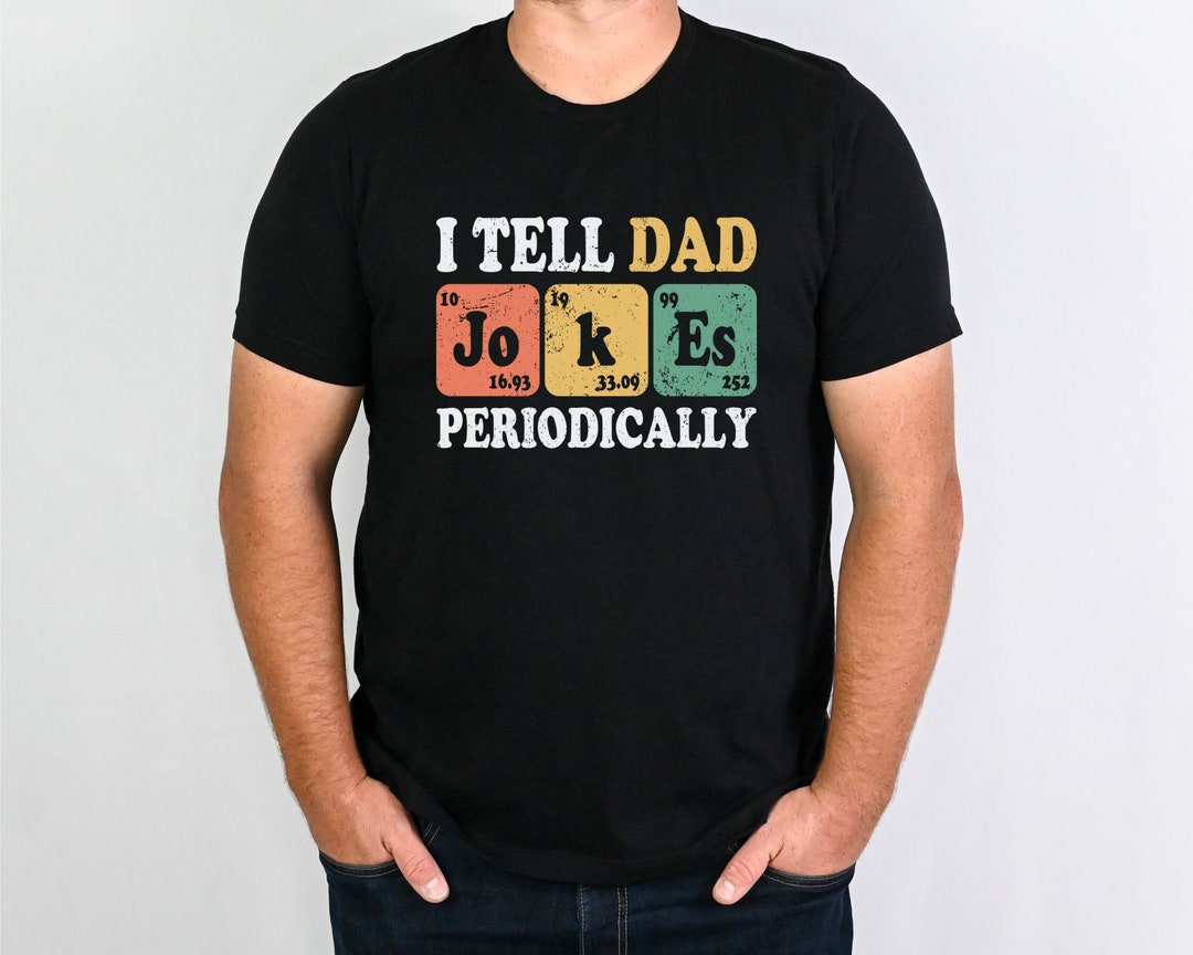Father's Day Shirt, Dad Jokes Shirt, Funny Dad Shirt, Gift for Dad ...