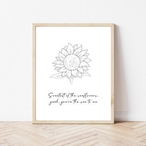 Sun to Me DRUCKBARE Wand Kunst, Song Lyrische Dekoration, Musik inspirierte Poster, Sweetest of the Sunflowers, Kinderzimmer, Hochzeit