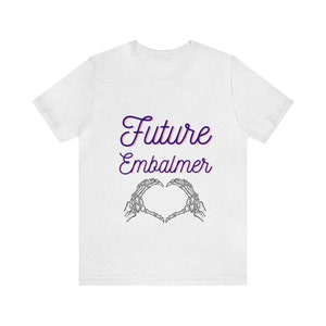 Unisex Jersey Short Sleeve Tee - future embalmer; mortician; funeral director, death care worker