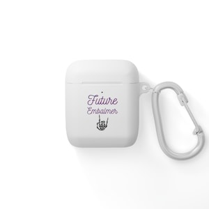 AirPods and AirPods Pro Case Cover; Future embalmer; mortician; funeral director; death care worker