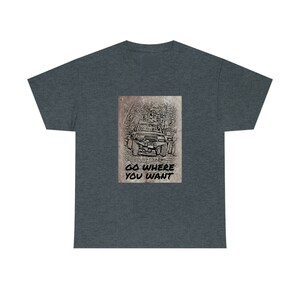 LandCruiser Go Where You Want T-Shirt