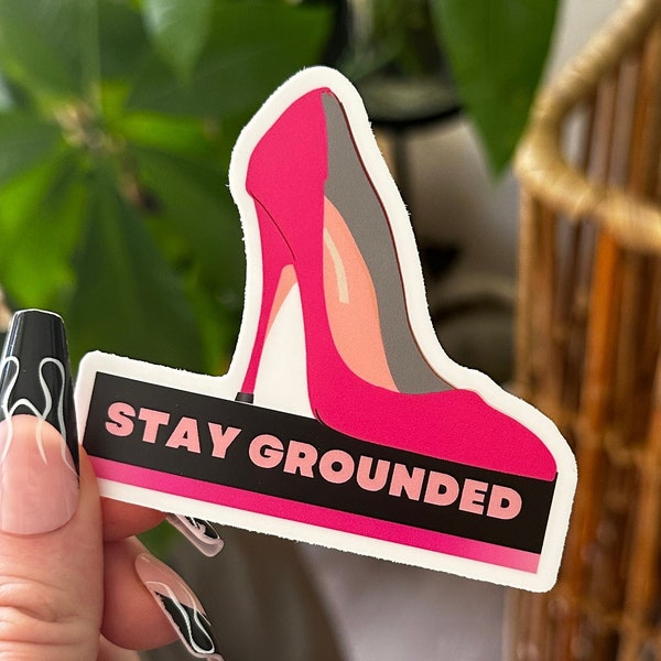 Sticker, Stay Grounded, Ground Yourself