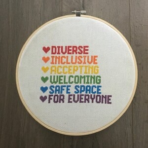 Diverse, Inclusive, Accepting, Welcoming – Safe Space Cross Stitch Hoop Art