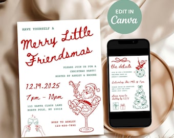 May include: A white invitation with red text that reads "Merry Little Friendsmas." The invitation includes a Santa Claus illustration in a martini glass and event details. A smartphone displays the event details.