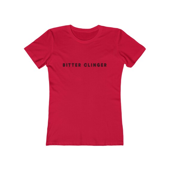 Bitter Clinger T-Shirt Bitter Clinger T-Shirt
