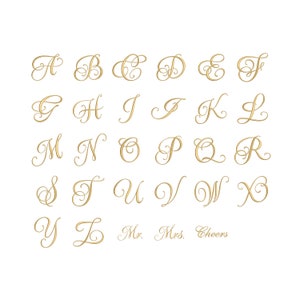 May include: A set of gold cursive alphabet letters, with the letters A through Z, and the words "Mr.", "Mrs.", and "Cheers".