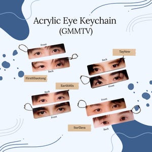 K&ouml;nnte beinhalten: Acryl-Schl&uuml;sselanh&auml;nger mit Nahaufnahmen von Augen, mit dem Text "Acrylic Eye Keychain (GMMTV)". Jeder Schl&uuml;sselanh&auml;nger hat eine Vorder- und R&uuml;ckansicht mit Namen wie "FirstKhaotung", "EarthMix", "SurfJava" und "TayNew".