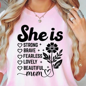 Floral Mom T-Shirt: Comfort Colors - Strong, Brave, Fearless