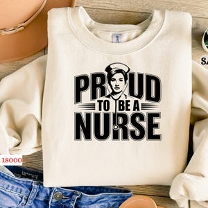 Proud Nurse Sweatshirt: Healthcare Worker Appreciation Gift
