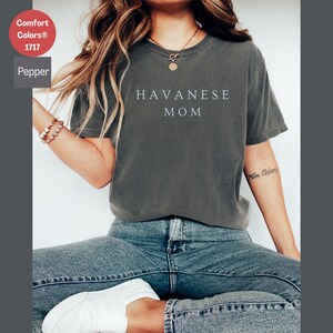 Havanese Mom Comfort Colors Shirt - Dog Lover Gift