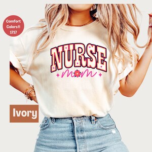 Nurse Mom T-Shirt: Comfort Colors Tee, Floral Design