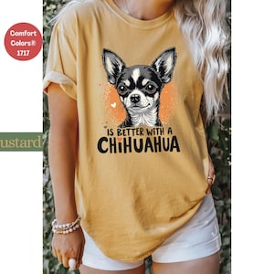 Chihuahua Mom Comfort Colors Tee: Funny Dog Lover Gift