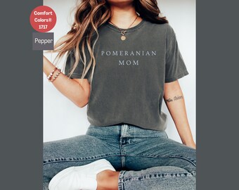 Comfort Colors Pomeranian Mom T-Shirt: Dog Lover Gift