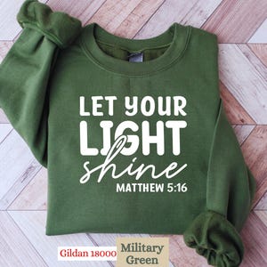Let Your Light Shine Sweatshirt: Inspirational Christian Gift