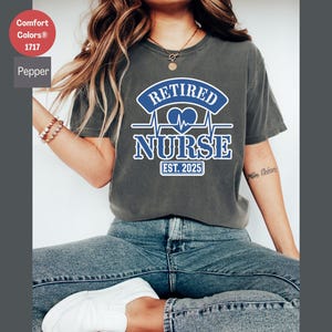 Personalized Year Retired Nurse Comfort Colors Sweatshirt Shirt: Healthcare Worker Gift image 7