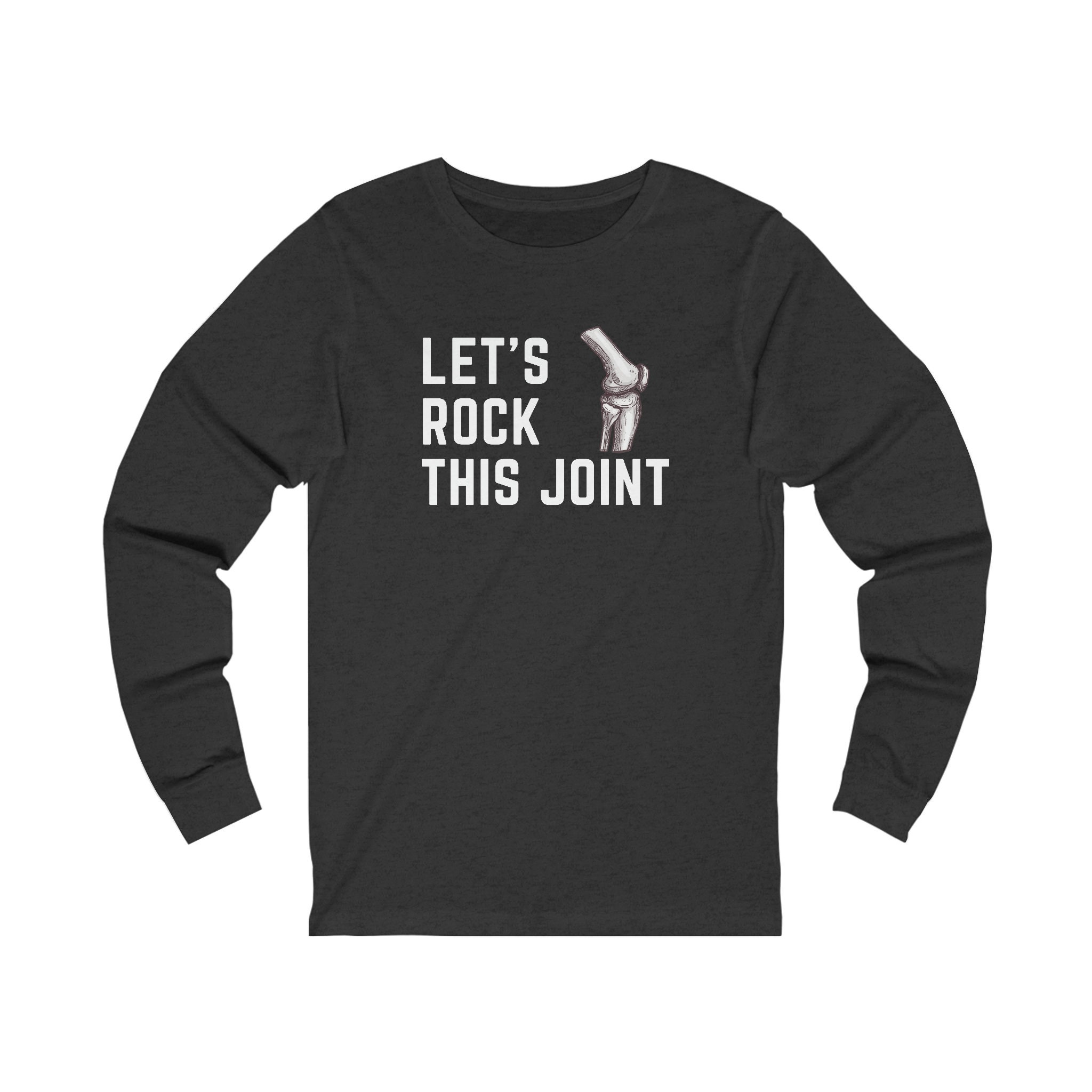 Discover Ortho Nurse Let's Rock This Joint Sweatshirt | Orthopedic Nurse, Ortho Shirt, Ortho Crew, Ortho Squad