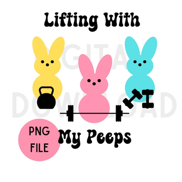 Easter Shirt For Workout Peep Theme Shirt Peeps Lifting Cute Easter Shirt PNG File Digital Download Instant Download Etsy Seller Resource