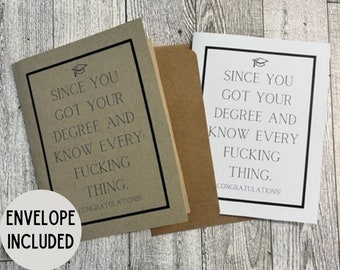 Since You Got Your Degree and You Know Every F*cking Thing Graduation Card Meme Card Funny Card Minimalist Swearing Card Class of 2024