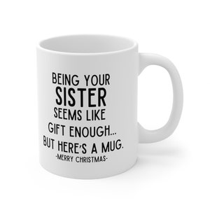 Funny Sarcastic Mug From Sister to Brother, Christmas Gift For Brother, Gift For Brother, Funny Mug, Sibling Gift, Gag gift, Best Sister